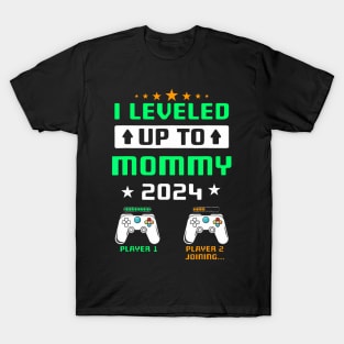 I Leveled Up To Mommy 2024 Soon To Be Mommy First Time T-Shirt